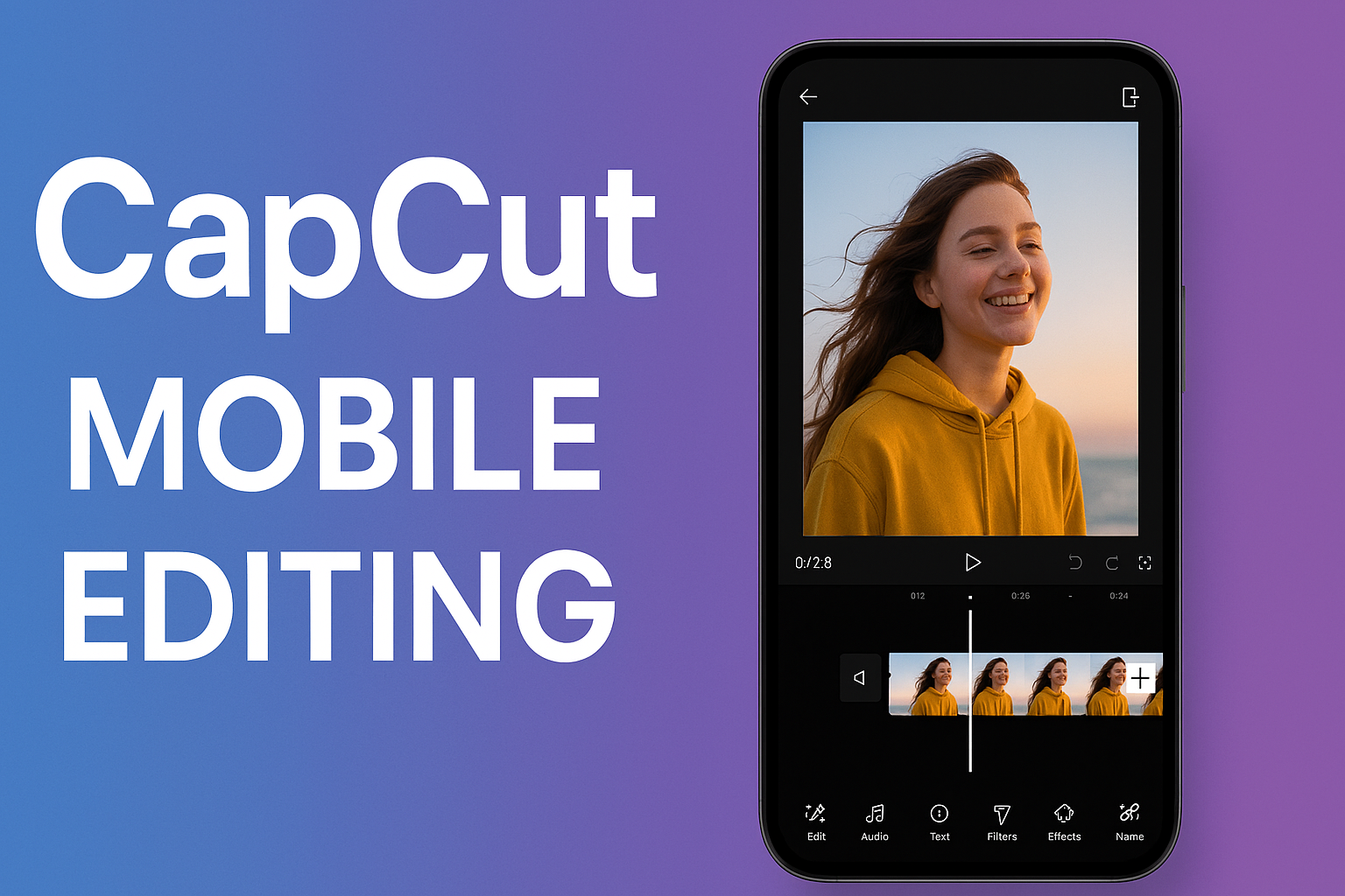 CapCut Mobile Editing